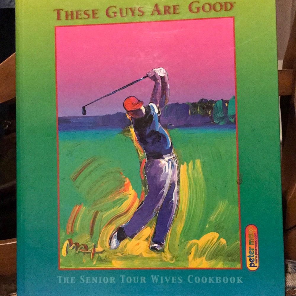 These Guys Are Good, The Senior Tour Wives Cookbook